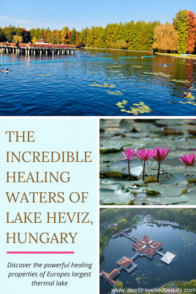 The Incredible Healing Waters of Lake Heviz, Hungary. www.awelltravelledbeauty.com